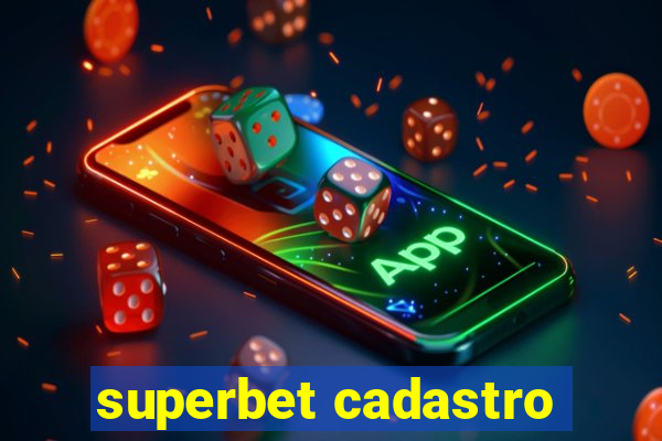 superbet cadastro